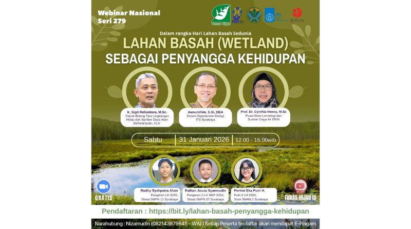 “Lahan Basah sebagai Penyangga Kehidupan” Webinar Nasional Seri#279, Sabtu (31/1/2026) “Lahan Basah sebagai Penyangga Kehidupan” Webinar Nasional Seri#279, Sabtu (31/1/2026)